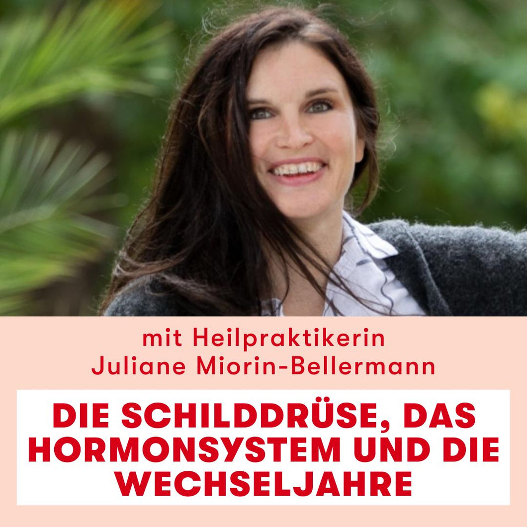 Webinar: Die Schilddrüse, das Hormonsystem und die Wechseljahre